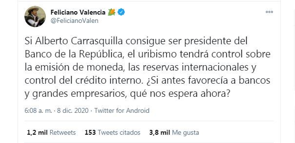 Tweet de Feliciano Valencia sobre Alberto Carrasquilla y su posibilidad de llegar a presidir el Banco de la República / (Twitter: @FelicianoValen).