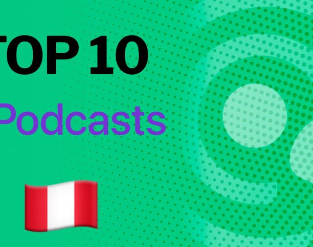 Top 10 de los podcast favoritos hoy de Apple Perú