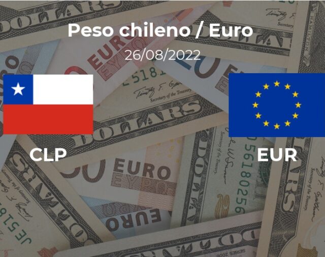 Chile: cotización de cierre del euro hoy 26 de agosto de EUR a CLP