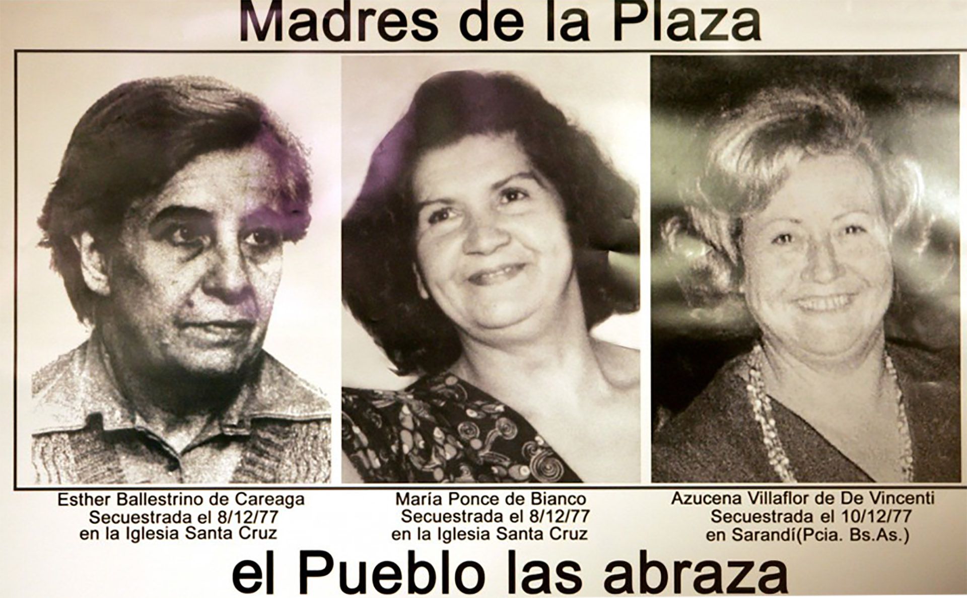 A Azucena Villaflor la raptaron mientras iba a comprar el diario, dos días después de que secuestraran a sus compañeras María Ponce de Bianco y Esther Ballestrino de Careaga