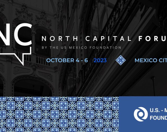 North Capital Forum: especialistas de México, Canadá y EEUU abordarán soluciones en materia económica y cooperación