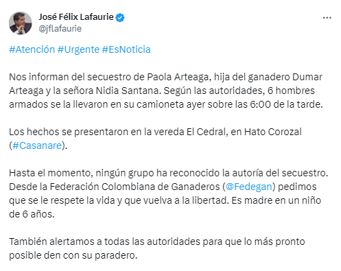 El presidente de Fedegan, José Félix Lafaurie, denunció el secuestro de Paola Arteaga en su cuenta de X - crédito captura de pantalla.